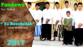Ya Rosulallah Versi Muskurane - Pandawa Voc. Haikal