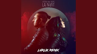 La nuit (feat. ADG) (Larlik Remix)