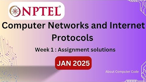 NPTEL Computer Networks and Internet Protocols assignment 1 Solution#nptelsolution#aboutcomputercode