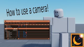 A simple Moon Animator Camera Tutorial