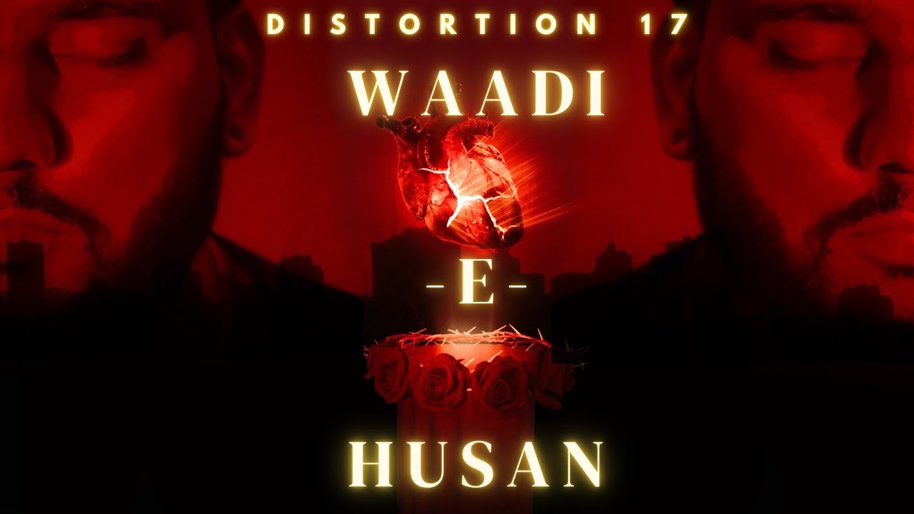 Watch Distortion 17 - Waadi-e-Husan (Gulaab Aur Kaante EP) on YouTube Watch Distortion 17 - Waadi-e-Husan (Gulaab Aur Kaante EP) on YouTube