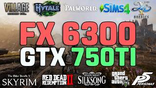 FX 6300   GTX 750 Ti 2GB in 2026 - Test in 50 Games