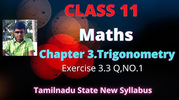 Class 11 Maths l Exercise 3.3 Q.NO.1 l Chapter 3 Trigonometry l Tamilnadu State New Syllabus