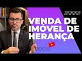 Direito imobilirio  possvel vender bem imvel de herana