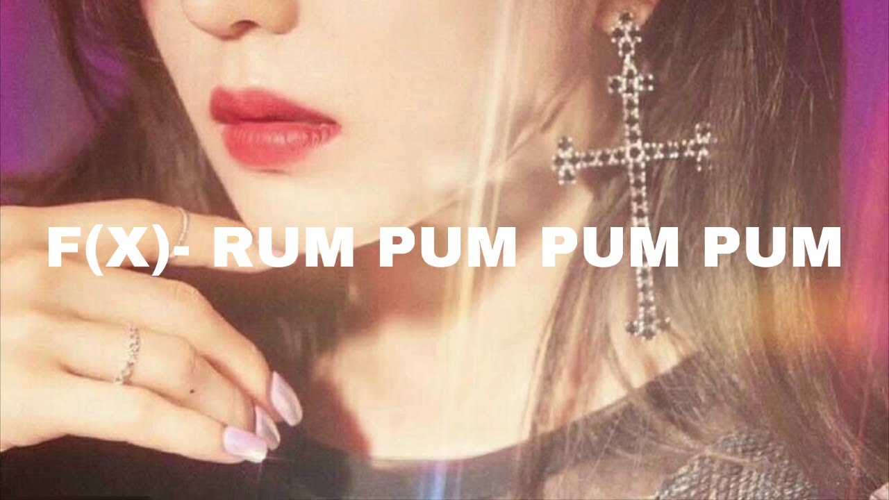 F(X)- Rum Pum Pum Pum (𝓢𝓵𝓸𝔀𝓮𝓭 𝓭𝓸𝔀𝓷)