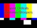 Spirit Ordeals Pilot Outtakes and Bloopers