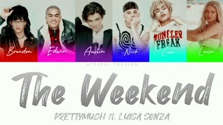 PRETTYMUCH ft. Luísa Sonza - The Weekend (color coded lyrics)