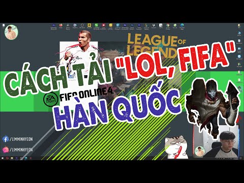 CÁCH TẢI LOL, FIFA HÀN QUỐC VÀ CÁCH SỬ DỤNG VIETPN - TIPS&TRICKS #2