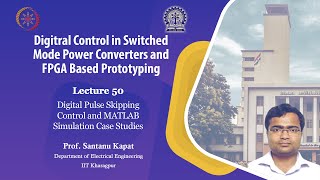 Lecture 50: Digital Pulse Skipping Control and MATLAB Simulation Case Studies