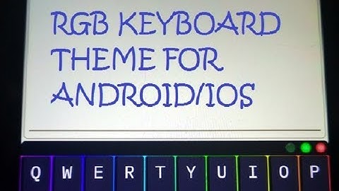 RGB keyboard theme for android/ios | Mechanical keyboard | Easy steps