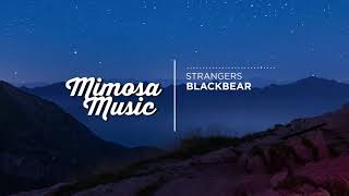 blackbear - strangers