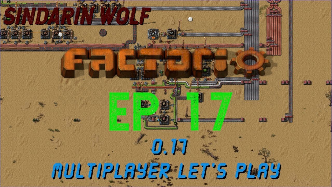 Factorio 0.17 Multiplayer Let's Play Ep. 17 - YouTube