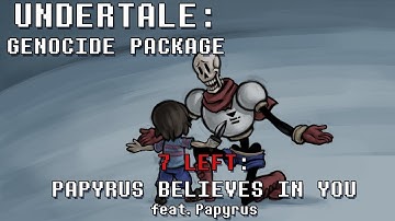 Undertale Genocide Package - Papyrus Believes In You