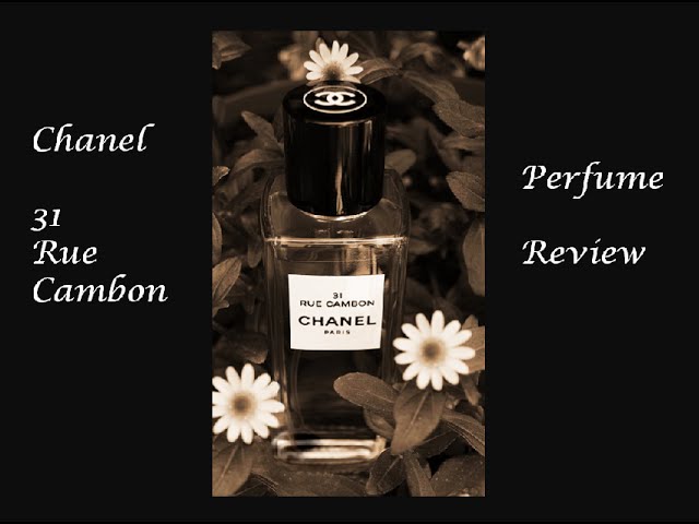 Perfume Review: Chanel 31 Rue Cambon (Les Exclusifs) – Kafkaesque