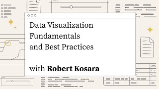 Observable Course: Data Visualization Fundamentals and Best Practices with Robert Kosara @eagereyes