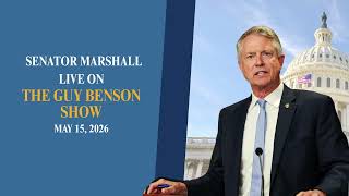 Senator Marshall Joins the Guy Benson Show 5.15.26