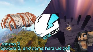 End Game, HERE WE GO! | METACRAFT [S2 | EP 02]