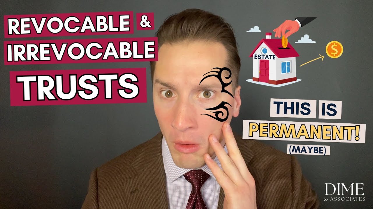 Difference between Revocable & Irrevocable Trusts - YouTube