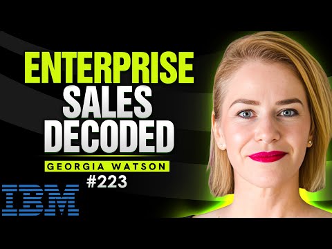IBM's Sales Secrets Revealed | Georgia Watson | How To Sell #223