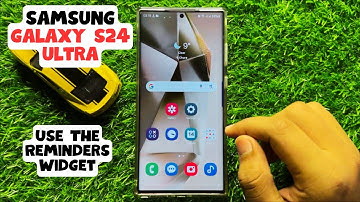 How to Use The Reminders Widget Samsung Galaxy S24 Ultra