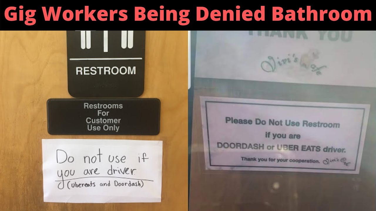 Gig Workers Being Denied Bathroom Usage At Restaurants And Stores When Working YouTube