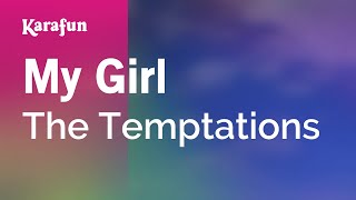 Video thumbnail of "My Girl - The Temptations | Karaoke Version | KaraFun"