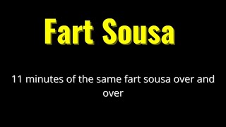 Fart Sousa. 13 minutes of the fart sousaphone over and over