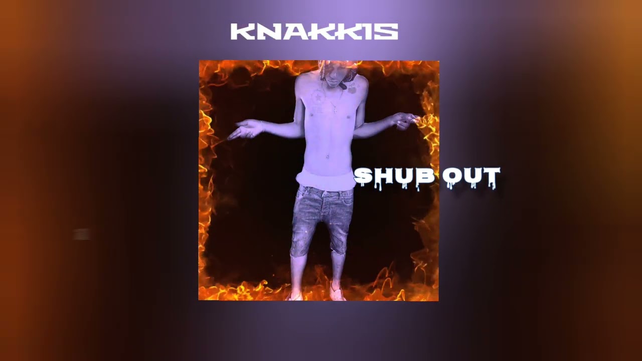Knakkis - Shub Out (Audio V)