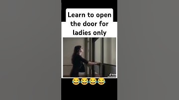 Learn to open the door for ladies only.funny video