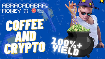 HOW TO: Abracadabra.Money, MIM, and SPELL!  Coffee and Crypto #2