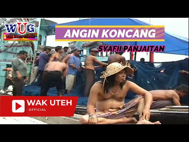 Syafii Panjaitan - Angin Koncang (Official Music Video with Lyric WAK UTEH) class=