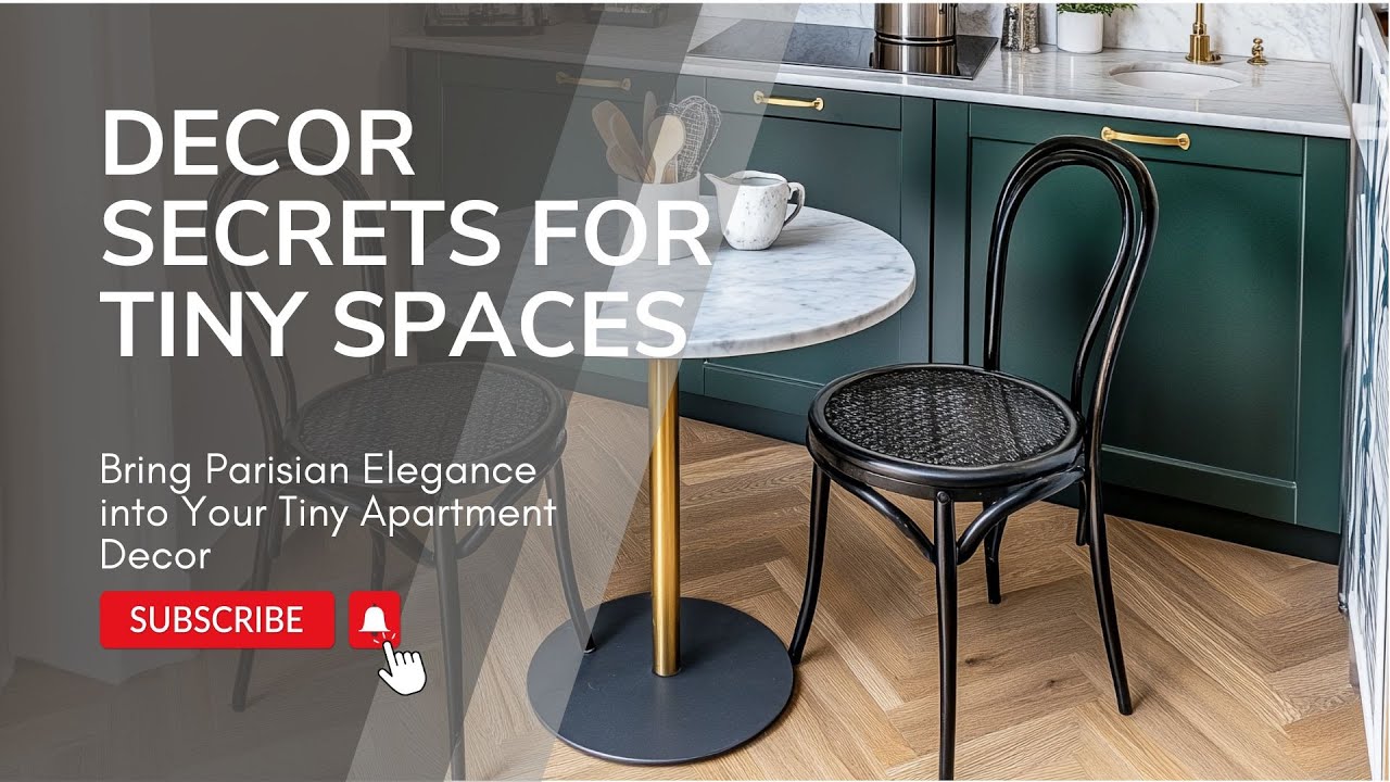 10 Affordable Ways to Bring Parisian Elegance into Your Tiny Apartment Decor