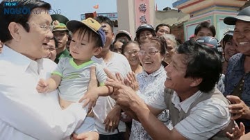 NGƯỜI HỌ TRƯƠNG  - Clip giới thiệu về Ông TRƯƠNG TẤN SANG