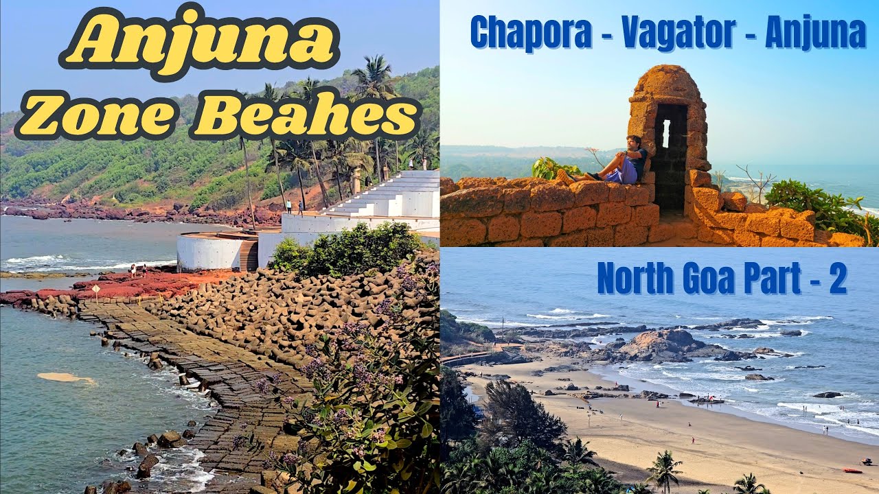 Ep 2 - Goa Beaches by Zones | Anjuna Zone Beaches | Chapora Fort, Vagator, Anjuna Beach & Table Top