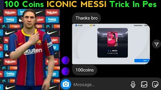 Working Trick To Get 103 Rated Iconic L.Messi In Pes | Iconic Lionel Messi Trick In Pes 2021 Mobile
