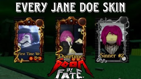Playing With Every JANE DOE SKIN IN DOOM BY FATE ROBLOX