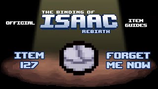 Official TBOI Item Guides No. 127: Forget Me Now