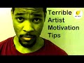 2023 dont use these terrible artist motivation tips use these instead