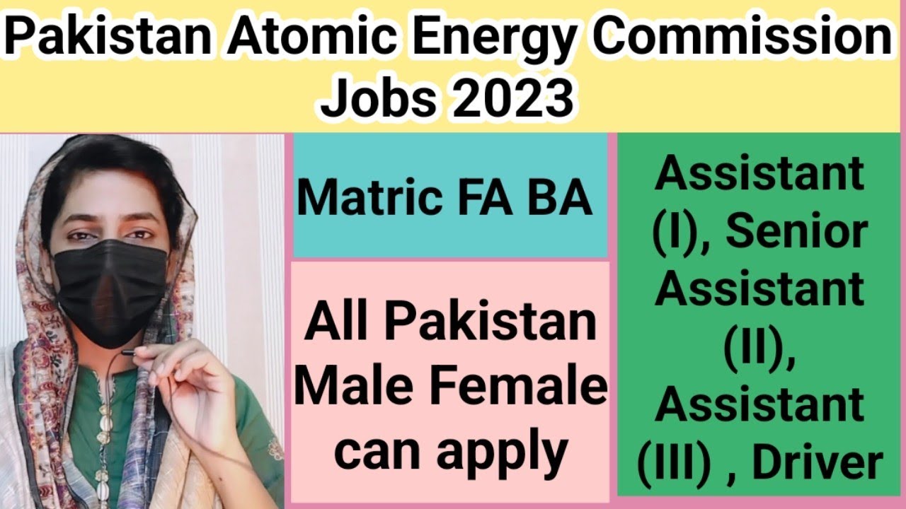 Pakistan Atomic Energy Commission Jobs 2023 I Latest Govt Jobs in Pakistan 2023 I Sanam Dilshad