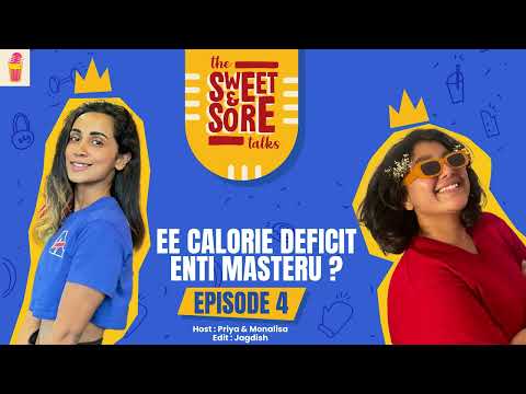 Calorie Deficit | The Sweet & Sore Talks. | A Telugu Fitness podcast by Chai Bisket