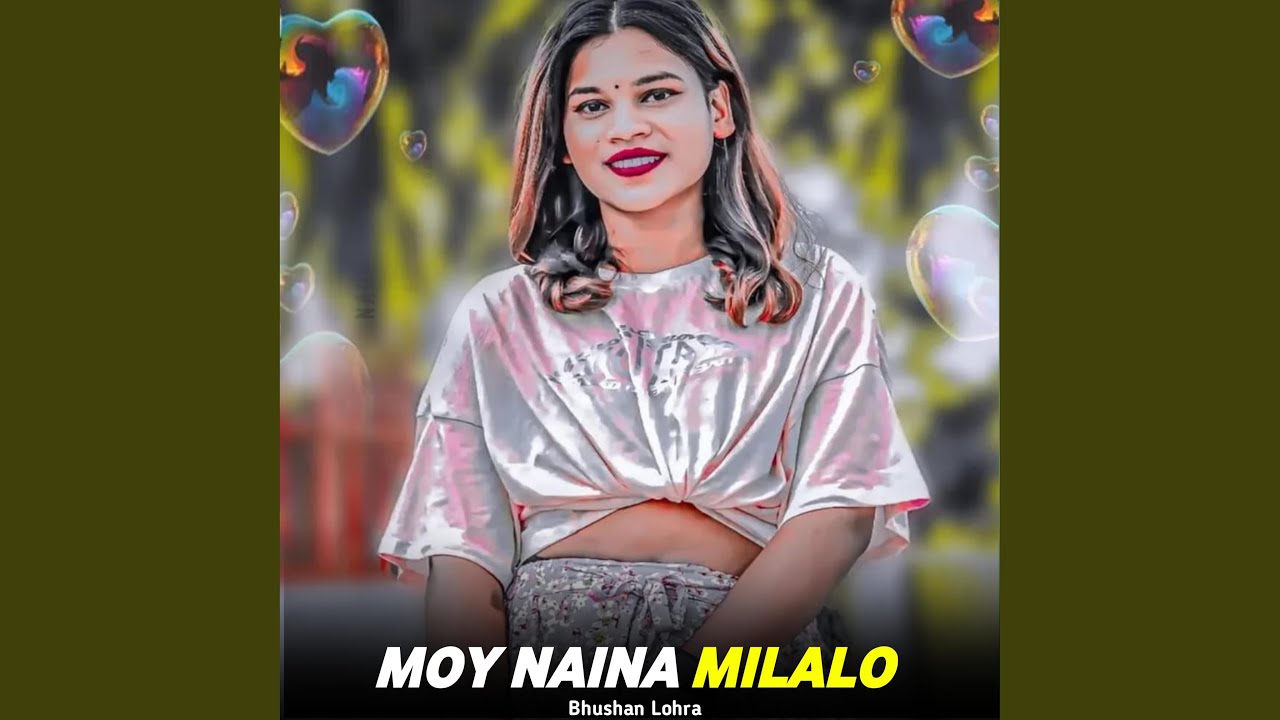 Moy Naina Milalo