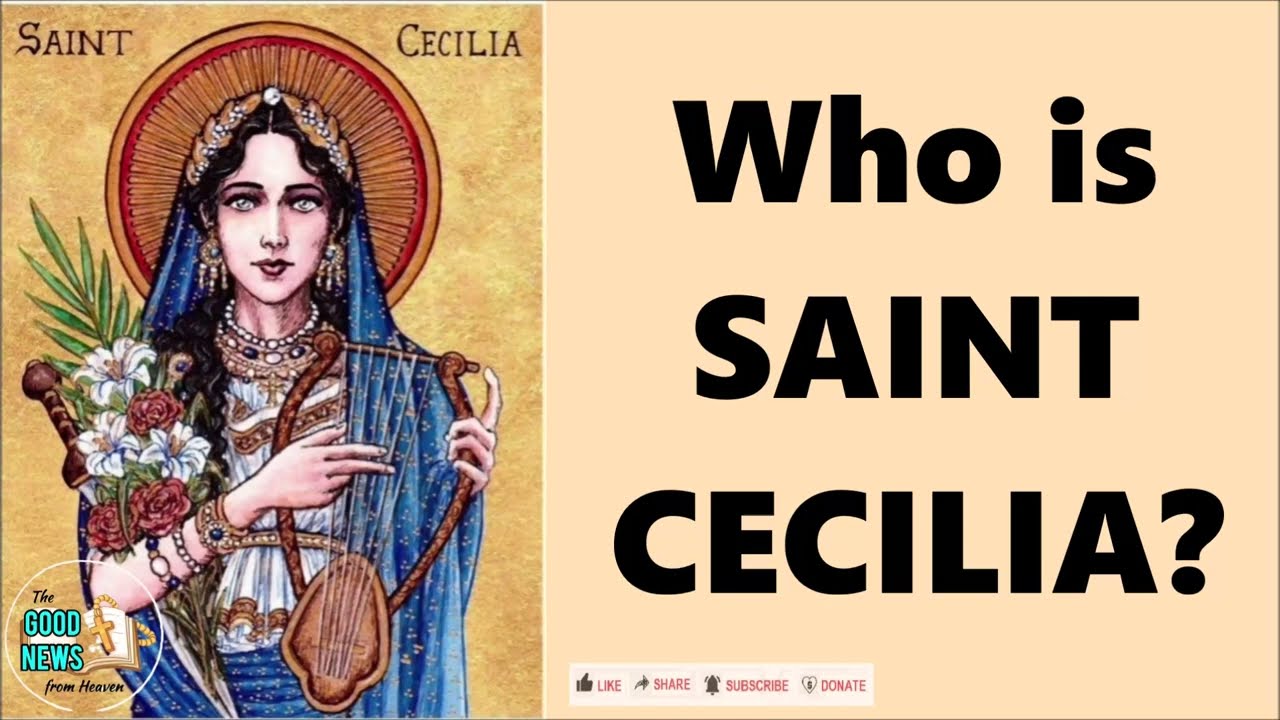 Who is SAINT CECILIA?