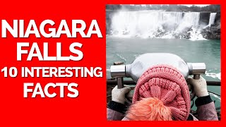 10 INTERESTING FACTS ABOUT NIAGARA FALLS