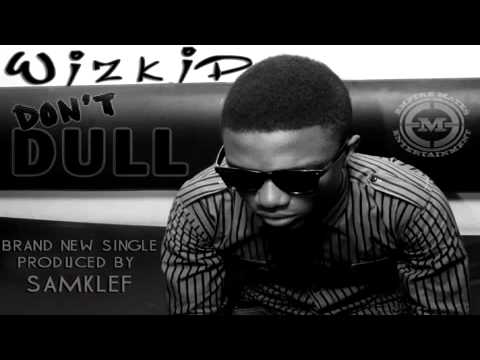 WizKid  Dont Dull