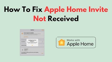 How To Fix Apple Home Invite Not Received