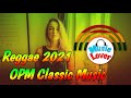 OPM Classic Music All Old | Reggaesta 2021 | All Odd Music Medley Like Reggae | Volume 6