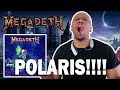 AMAZING REACTION TO MEGADETH- POLARIS