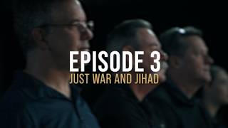 The Warriors Soul Episode 3 Just War And Jihad