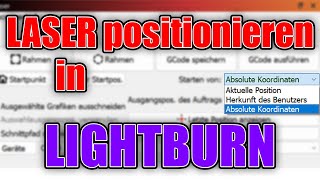 Lightburn Tutorial | Positioning the Laser | Everything you need to know to align your laser screenshot 3