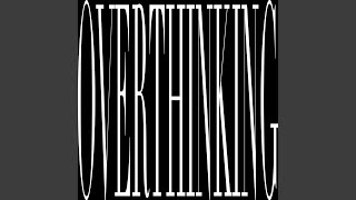 Overthinking (feat. BENNY HÀN)